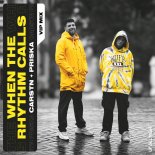 CARSTN & PRISKA - When The Rhythm Calls (VIP Mix)