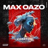 Max Oazo - Vibration (Sped Up)
