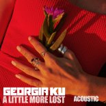 Georgia Ku - A Little More Lost (Acoustic)