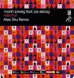 Martin Solveig feat Jay Sebag - Rejection (Alex Shu Remix)[Extended]