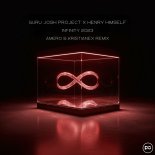 Guru Josh Project & Henry Himself - Infinity 2023 (AMERO & KRISTIANEX Edit)