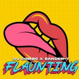 DJ Combo x Sander-7 - Flaunting (Radio Mix)