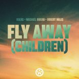 89ers & Michael Rivera Feat. Robert Miles - Fly Away (Children)