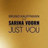 Bruno Kauffmann, Sarina Voorn - Just You (Extended)