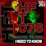 Maickel Telussa - I Need to Know (Extended Mix)