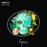 Andre (IT) - Gimme That (Extended Mix)