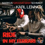 Markus 'Groove Man' Schmidt Feat. Karl Lennox - Ride in My Ferrari