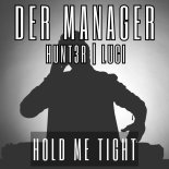 Der Manager & Hunt3r Feat. Luci - Hold Me Tight