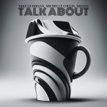 Mike Gudmann & Michelle Collin Feat. Medon - Talk About