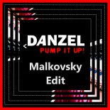 Danzel - Pump It Up (Malkovsky Edit)