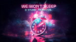 D-Sturb & Rebelion  - We Won't Sleep (Extended Mix)