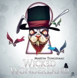 Martin Tungevaag - Wicked Wonderland (T-Boy Bootleg Remix)