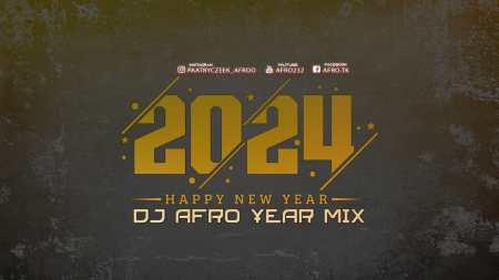 DJ AFRO - YEAR MIX 2k24