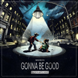 Madeon - Gonna Be Good (Clockartz Bootleg)