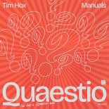 Tim Hox & Manuals - Quaestio (i've got a question babe)