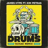 James Hype Feat. Kim Petras - Drums (Schak Remix)