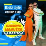 Czadowa Mamuśka Boska Lejde (Fair Play Remix)