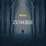 Brave - ZOMBIE (Radio Edit)