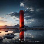 HEREON, Like Mike, Kol De Cord, Eli & Dani - Alive