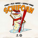 KYANU & Felix Harrer Feat. Leopold Franz - Schifoan