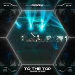 RebelNoise - To The Top (Original Mix)