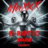 E-Rotic × Molow × Des3ett - Maxxx (Radio Edit)