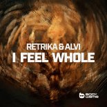 Retrika & Alvi - I Feel Whole (Extended Mix)