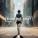 Luminatix Feat. BearWithBeanie - Running Away