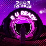 Zero Range - R U Ready (Original Mix)