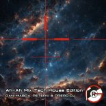 Dani Maboa, Peteriv, Orero Dj - Ah-Ah Mix (Tech House Edition)