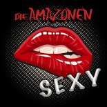 Die Amazonen - Sexy