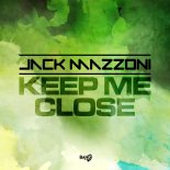 Jack Mazzoni - Keep Me Close (20 Khz)