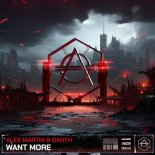 Alex Martin & Danth - Want More (Extended Mix)