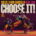 Rod Carrillo, Soleil Carrillo, Isa Carrillo - Choose It (Small Talk Club Mix)