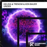 Gelida & Trenom & Ken Bauer - Under (Extended Mix)