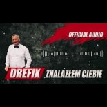 DREFIX - Znalazłem Ciebie