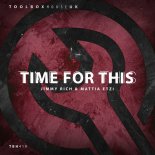 Jimmy Rich & Mattia Etzi - Time For This (Edit)