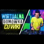 DJ WIKI - WIRTUALNA DOMÓWKA U WIKIEGO  #NA ŻYWO (28.01.2024)