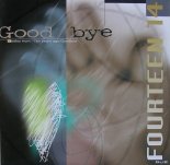 Fourteen 14 - Goodbye (Extended Mix)