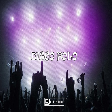 STYCZEŃ 2024 SKŁADANKA DISCO POLO NAJNOWSZE DISCO POLO DJ.LUKASBOY VOL.2