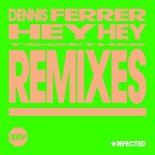 Dennis Ferrer - Hey Hey (Da Capo & Kitty Amor Extended Remix)
