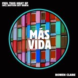 Rowen Clark - Feel this Heat (Original Mix)