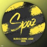 Block & Crown, Lissat - Cruel (Original Mix)