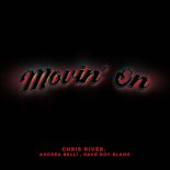 Chris River & Andrea Belli & Dave Roy Bland - Movin' On (Extended Mix)