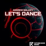 Andrew Galaxy - Let's Dance