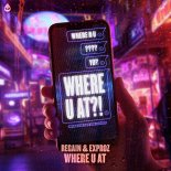 Regain & Exproz - Where U At (Extended Mix)