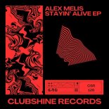 Alex Melis - Stayin' Alive (Original Mix)