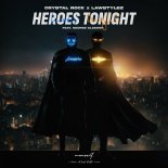 Crystal Rock & Lawstylez feat. George Gleeson - Heroes Tonight