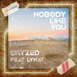 Skyzed Feat. Lynat - Nobody Like You (Alca Remix)