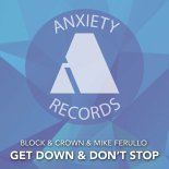 Block & Crown, Mike Ferullo - Get Down And Don't Stop (Original Mix)